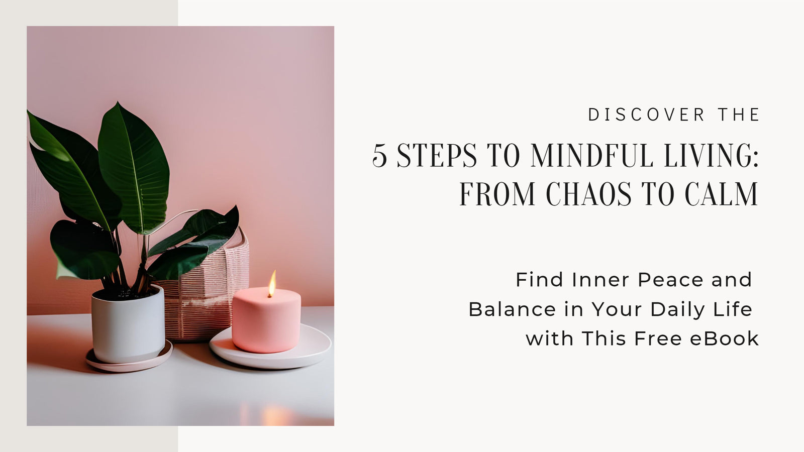 being mindful every day to eliminate chaos